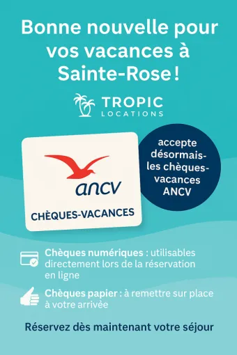 🎉 Tropic Locations accepte désormais les chèques vacances ANCV !, Sainte-Rose, Tropic Locations